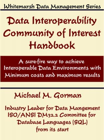 DataInteroperabilityCommunityOfInterestHandbook2stEdition9780978996833FrontCover