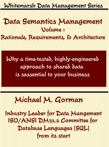 DataSemanticsManagementVolume1RationaleRequirementsAndArchitecture 9780978996840FrontCover